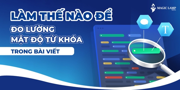 Làm Thế Nào Để Đo Lường Mật Độ Từ Khóa Trong Một Bài Viết?