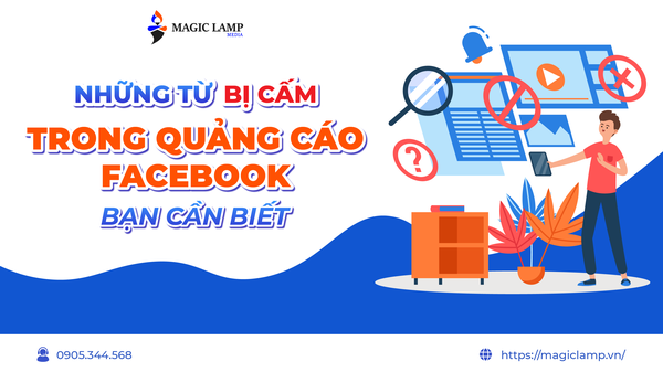 Những Từ Bị Cấm Trong Quảng Cáo Facebook Bạn Cần Biết