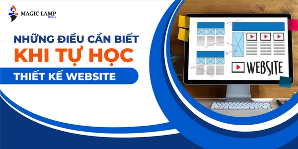Những Điều Cần Biết Khi Tự Học Thiết Kế Website