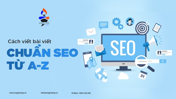 Cách viết bài chuẩn SEO từ A - Z mà bạn nên nắm 2022