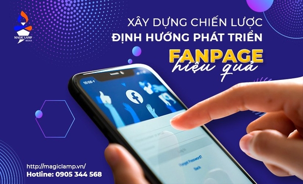 Xây dựng chiến lược, định hướng phát triển nội dung fanpage hiệu quả