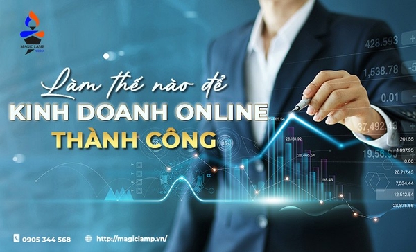 Làm thế nào để kinh doanh online thành công?