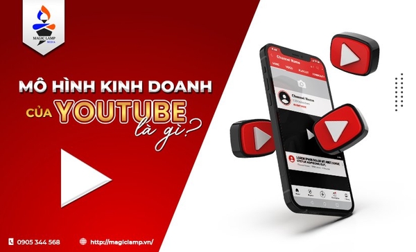 Mô hình kinh doanh của youtube là gì? 