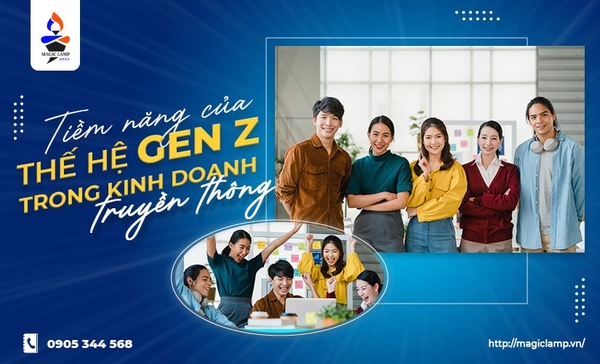 Tiềm năng của thế hệ Gen Z trong kinh doanh truyền thông