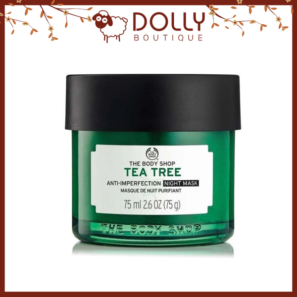 Mặt Nạ Ngủ Dành Cho Da Mụn The Body Shop Tea Tree Anti-Imperfection Night Mask 75ML