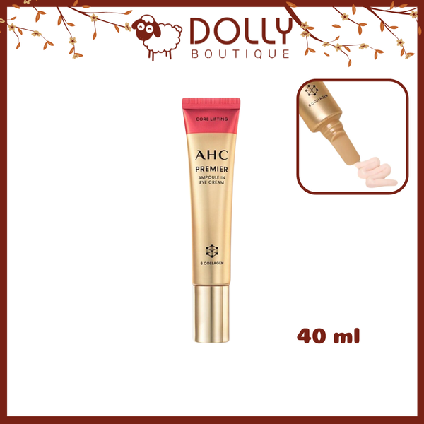 Kem Dưỡng Mắt AHC Premier Ampoule In Eye Cream Core Lifting 6 Collagen 40ml