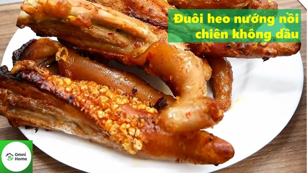 Hướng dẫn món đuôi heo nướng nồi chiên không dầu cực dễ