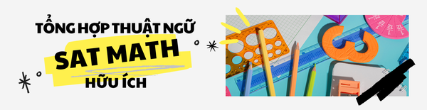TỔNG HỢP THUẬT NGỮ SAT MATH HỮU ÍCH