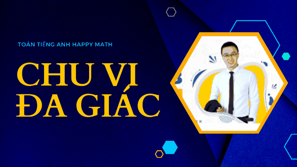 CÁCH TÍNH CHU VI ĐA GIÁC: CÁC CÔNG THỨC CẦN NHỚ