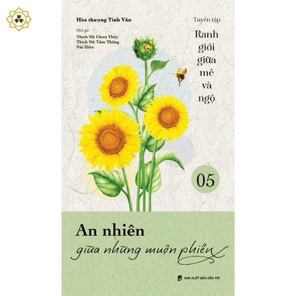 Sách - An nhiên giữa những muộn phiền - VNTT055 - Ranh giới giữa mê và ngộ tập 05