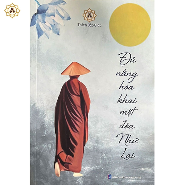 Đủ nắng hoa khai một đóa như lai - VNTT101