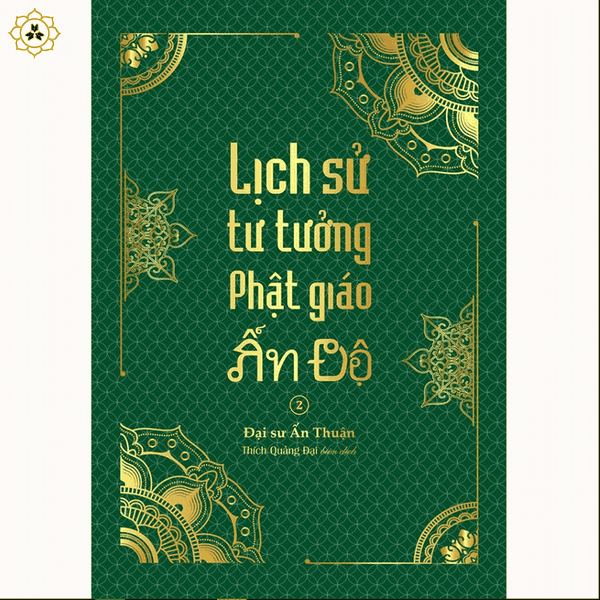 Sách - Lịch sử tư tưởng Phật giáo Ấn Độ 2 - Tổng tập Lịch sử Phật giáo Ấn Độ tập 06
