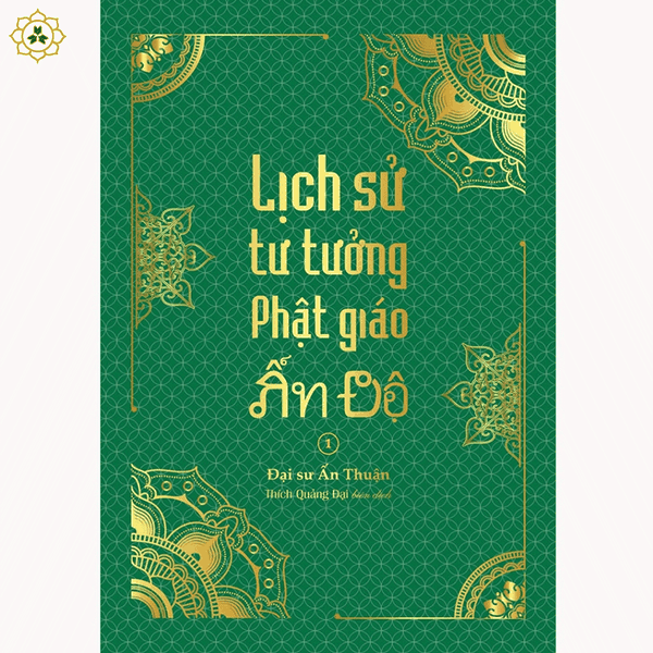 Sách - Lịch sử tư tưởng Phật giáo Ấn Độ 1 - Tổng tập Lịch sử Phật giáo Ấn Độ tập 05