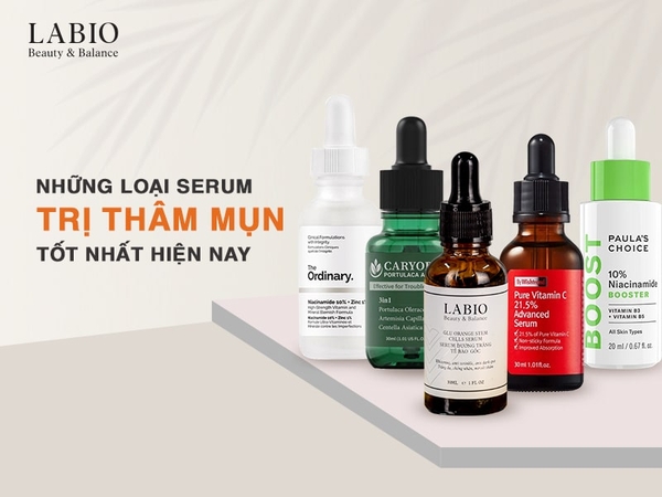 Top 5 Serum Trị Thâm Mụn Tốt Nhất Hiện Nay