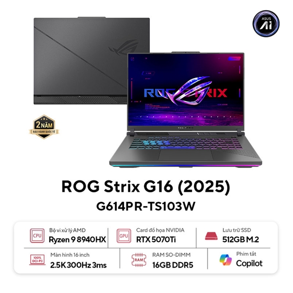 Laptop ASUS ROG Strix G16 G614PR-TS103W (AMD Ryzen 9 8940HX | RTX 5070 Ti | 16 inch WQXGA 300Hz | 16GB | 512GB | Win 11 | Xám)