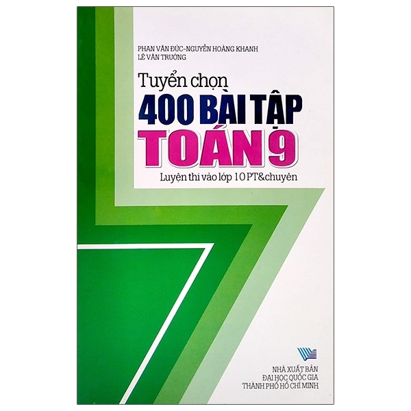 Tuyển Chọn 400 Bài Tập Toán Lớp 9 (QGHCM) M-T