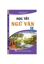 Học Tốt Ngữ Văn 8 Toàn Tập (THHCM) K-V