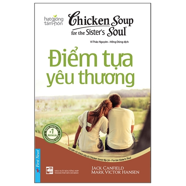 Chicken Soup For The Soul - Điểm Tựa Yêu Thương (Tái Bản)