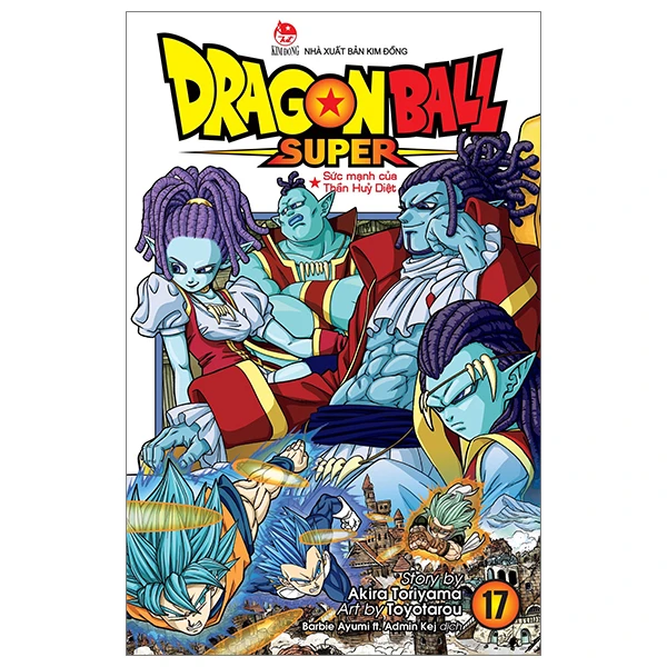 Dragon Ball Super - Tập 17: Sức Mạnh Của Thần Huỷ Diệt