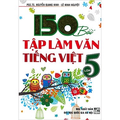 150 Bài Tập Làm Văn Tiếng Việt Lớp 5 (DHQGHN) H-A