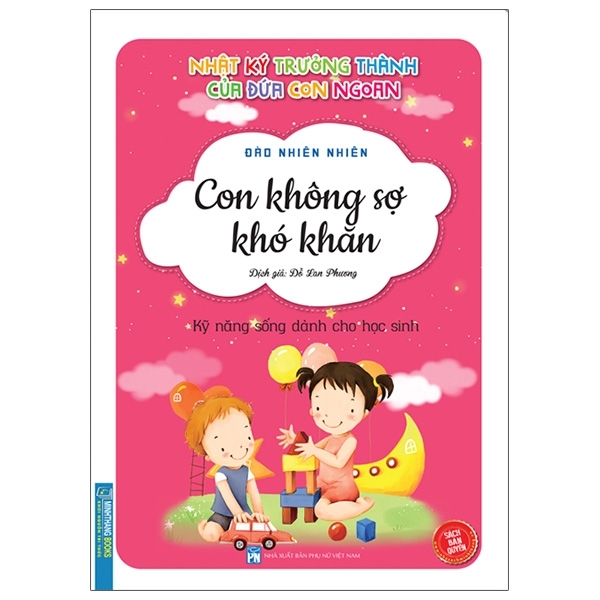 Nhật Ký Trưởng Thành Cúa Đứa Con Ngoan - Con Không Sợ Khó Khăn