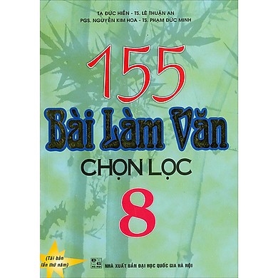 155 Bài Làm Văn Chọn Lọc Lớp 8 (QGHN) H-A