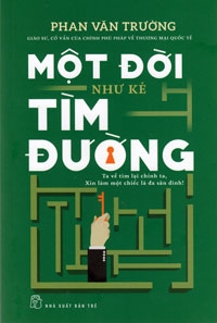 MỘT ĐỜI NHƯ KẺ TÌM ĐƯỜNG