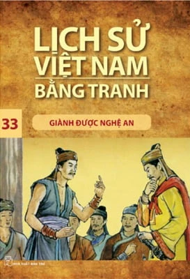 Lịch Sử Việt Nam Bằng Tranh - Tập 33 - Giành Được Nghệ An