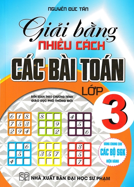 Giải bằng nhiều cách các dạng bài tập Toán 3 biên soạn theo ctr gdpt mới (SP) H-A