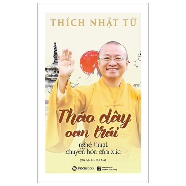 Tháo Dây Oan Trái: Nghệ Thuật Chuyển Hóa Cảm Xúc (Tái Bản 2019)