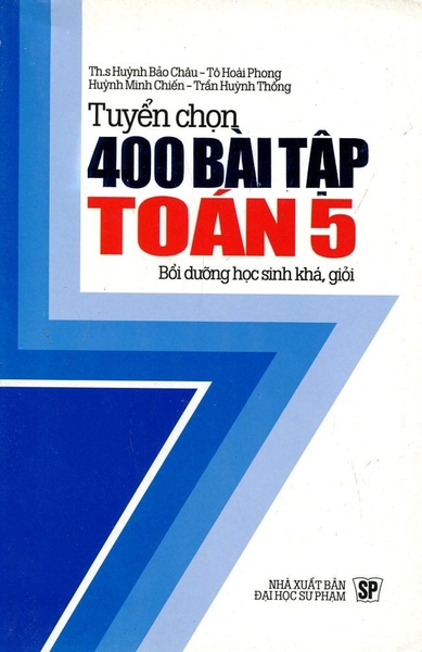 TUYEN CHON 400 BAI TAP TOAN 5 (QGHCM) M-T