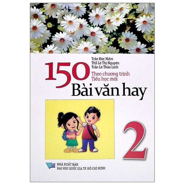 150 Bài Văn Hay Lớp 2 (Theo Chương Trình Tiểu Học Mới) (QGHCM) M-T