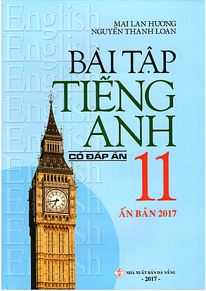 Bài Tập Tiếng Anh 11 (Có Đáp Án) - 2017  (ML HUONG)