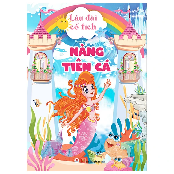 Lâu Đài Cổ Tích - Nàng Tiên Cá (Tái Bản 2024)