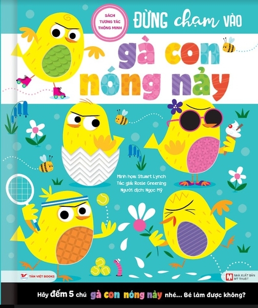 Sách Tương Tác Thông Minh - Đừng Chạm Vào Gà Con Nóng Nảy