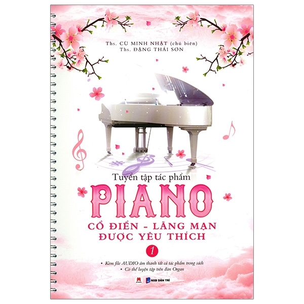 Tuyển Tập Tác Phẩm Piano Cổ Điển - Lãng Mạn Được Yêu Thích - Tập 1
