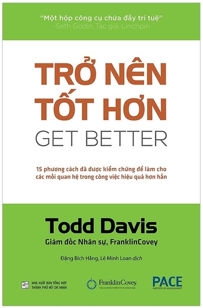 Copy of Sách Trở Nên Tốt Hơn (Get Better) - 15 Cách Đã Được Kiểm Chứng Để Làm Cho Các Mối Quan Hệ Trong Công Việc Hiệu Quả Hơn Hẳn