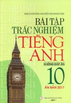 Bài Tập Trắc Nghiệm Tiếng Anh - Lớp 10 - Không Đáp Án (ML HUONG) Z-B