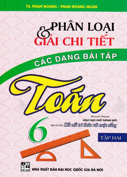 PHÂN LOẠI VÀ GIẢI CHI TIẾT CÁC DẠNG BÀI TẬP TOÁN LỚP 6 TẬP 2