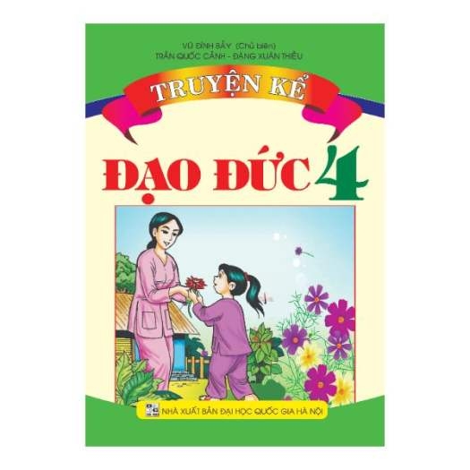 Truyện Đọc Đạo Đức Lớp 4 (DHQGHN) H-A