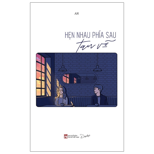 Hẹn nhau phía sau tan vỡ
