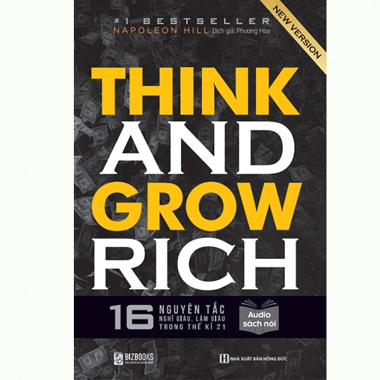 Think and Grow rich-16 nguyên tắc nghĩ giàu làm giàu trong thế kỉ 21 (HĐ) M-C