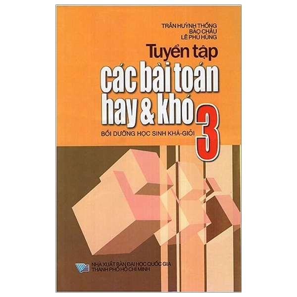 TUYEN TAP CAC BAI TOAN HAY & KHO 3 (QGHN) M-T