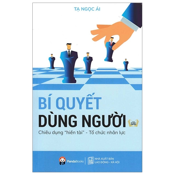 Bí Quyết Dùng Người - Chiêu Dụng 