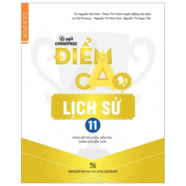 Bí Quyết Chinh Phục Điểm Cao - Lịch Sử 11 (QGHN) C-C