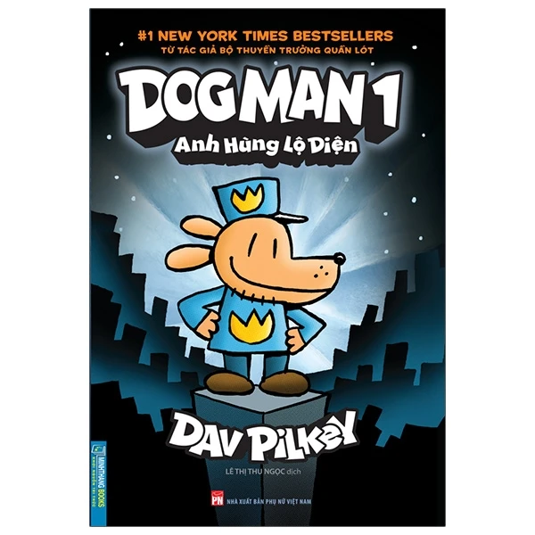 Dog Man 1 - Anh Hùng Lộ Diện