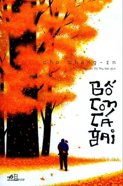 Bố con cá gai - Tái bản 2019 - Cho Chang In