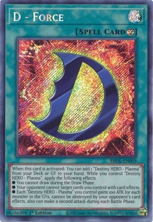 D - Force - BROL-EN009 - Secret Rare 1st Edition