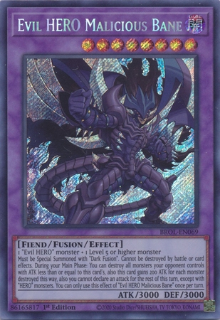 Evil HERO Malicious Bane - BROL-EN069 - Secret Rare 1st Edition