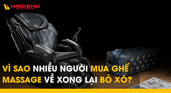 Vì sao nhiều người mua ghế massage về xong lại bỏ xó?